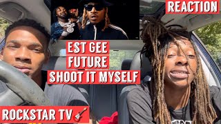 EST Gee ft future - Shoot It Myself (official video) Reaction !!