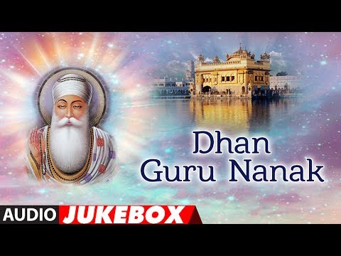 guru-nanak-jayanti-special-|-dhan-guru-nanak-|-shabad-gurbani-|-jukebox-|-t-series