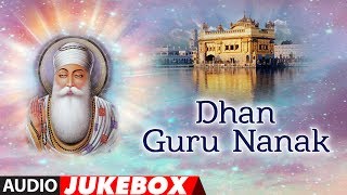 Guru Nanak Jayanti Special | Dhan Guru Nanak | Shabad Gurbani | Jukebox | T-Series
