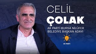 Ak Parti Bursa Nilüfer Belediye Başkan Adayı | Celil Çolak | 2024 Yerel Seçim Özel