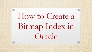 How to Create a Bitmap Index in Oracle