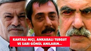 Ankarali Turgut Kahtali Miçi Ve Sari Gönül Anilarim...