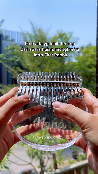 First Rabbit intro 🤍 #kalimba #myspringlullaby #jkt48 #kalimbainstrument #relaxingmusic