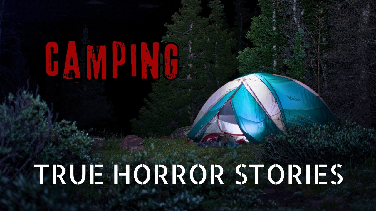 3 Terrifying TRUE Camping and Hiking Horror Stories | Unseen Threats in ...