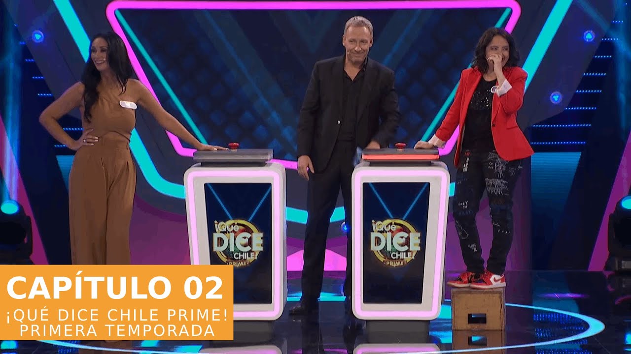¡Qué Dice Chile Prime! | Capítulo 02 Primera Temporada | Canal 13