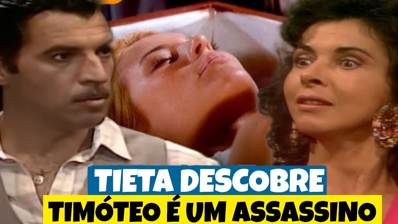 TIETA - Tieta descobre que Timóteo é um assassino - resumo de hoje ...