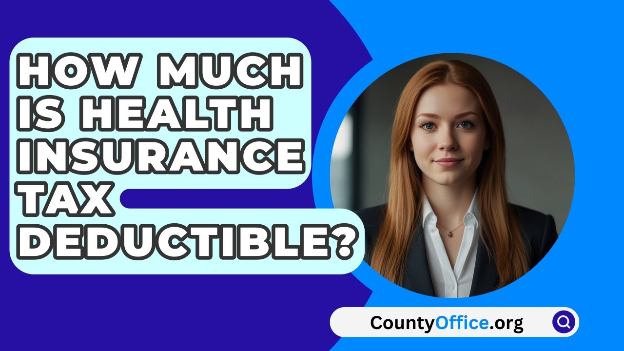 How Much Is Health Insurance Tax Deductible CountyOffice YouTube How Much Is Health Insurance Tax Deductible CountyOffice YouTube