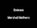 Eminem - Marshall Mathers (Lyrics)