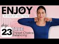 Day 23: True- Throat Chakra Balancing (Neck & Jawline) | ENJOY: 30 Days of Face Yoga