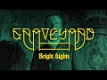 GRAVEYARD - Bright Lights (OFFICIAL LYRIC VIDEO)