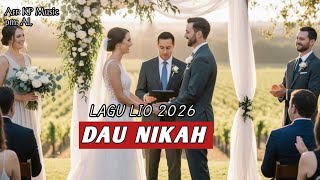 Lagu lio terbaru 2026// DAU NIKAH //  KP, AL