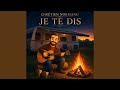 JE TE DIS