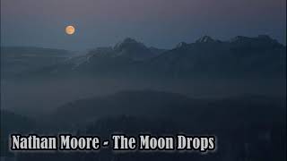 Nathan Moore - The Moon Drops