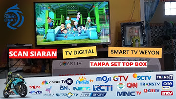 Setting Siaran TV Digital Pada Smart TV Weyon