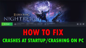 How To Fix ELDEN RING NIGHTREIGN Crashing/Crashes at Startup on PC | #eldenringnightreign
