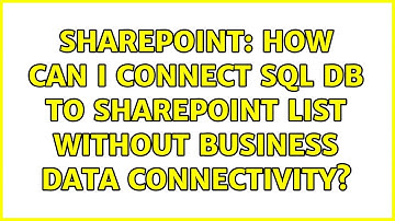 Sharepoint: How can I connect SQL DB to SharePoint List without Business Data Connectivity?