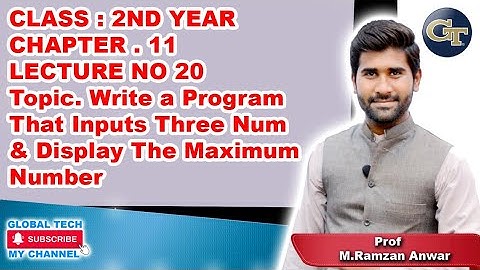 Write a program that input three numbers and displays maximum number in urdu\ hindi | Global Tech
