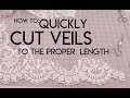 How to quickly cut veils to length. DIY veil. Bridal shop trick of the trade.