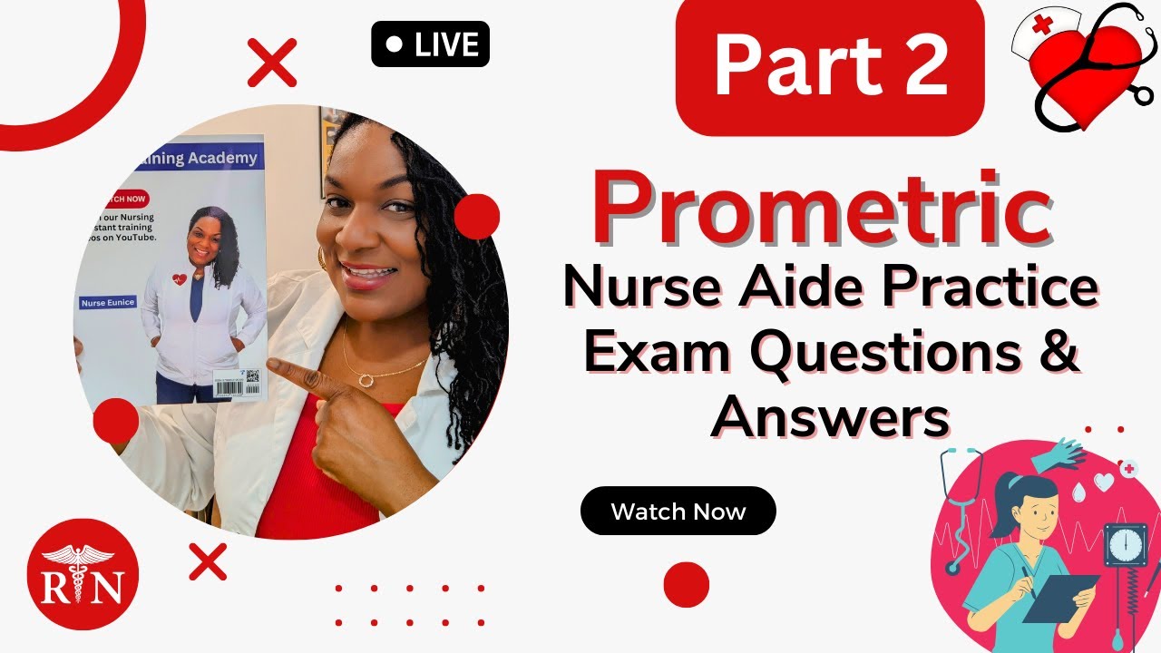 Prometric Nurse Aide (CNA) Practice Exam Questions and Answers - Part 2