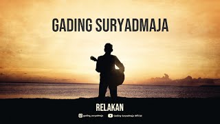 Video thumbnail of "Gading Suryadmaja - Relakan (Official Music Video)"