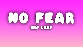 Dej Loaf - No Fear (Lyrics) Resimi