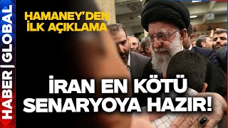 İran Dini Lideri Hamaneyden İlk Açıklama İran En Kötü Senaryoya Hazırlanıyor