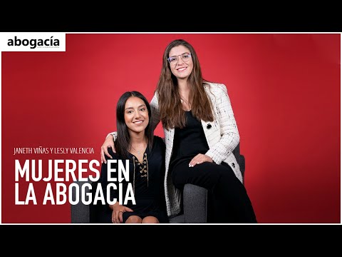 Mujeres en la abogacía | Janeth Viñas y Lesly Valencia