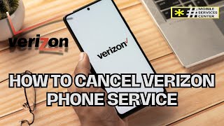 How to cancel Verizon phone service - Full guide