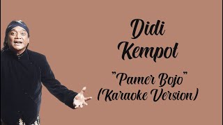 Didi Kempot - Pamer Bojo Karaoke Version By : LC Karaoke