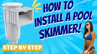 How To Install a Pool Skimmer - GUIDE-
