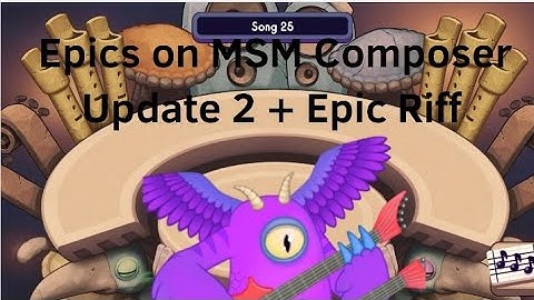What if : Epics on MSM Composer (Update 2 + Epic Riff) (FANMADE)