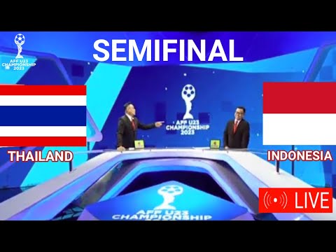 🔴LIVE SCTV - SIARAN LANGSUNG TIMNAS INDONESIA U23 VS THAILAND U23 - SEMIFINAL PIALA AFF U23 2023