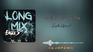 Eagles Official-2021 2022 Long Mix (ft Mr.Crazy,S.1.G,Ds Hxbbl,Keydx,Elianora, Gannibal,Daygo)