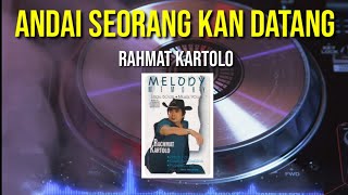 Rahmat Kartolo, Andai Seorang Kan Datang, Lirik