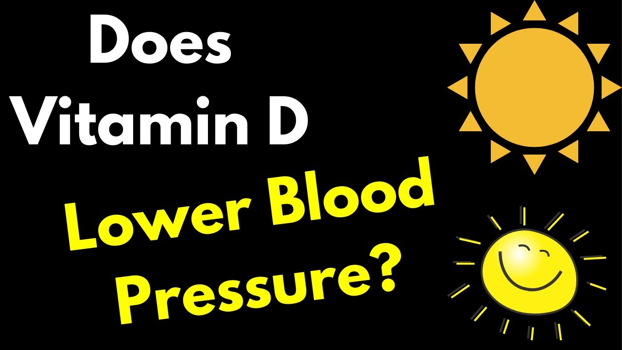 Does Vitamin D Lower Blood Pressure YouTube Does Vitamin D Lower Blood Pressure YouTube