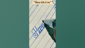 "Harshita" name in cursive handwriting #learn #cursive #calligrahy #art #names #shorts