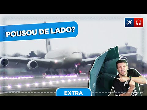 O pouso "DE LADO" do A380 foi arriscado? EP 564