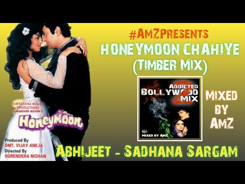 8. Honeymoon Chahiye (Timber Mix) Addicted 2 Bollywood Mix - Abhijeet, Sadhana Sargam, Hindi Remix