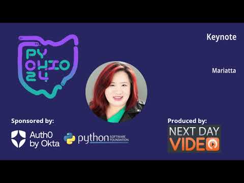 Keynote Changelong Mariatta PyOhio 2024