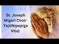 St Joseph Migori Choir Taji Nimepiga Vita