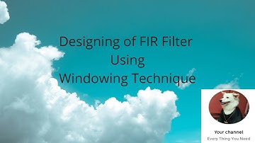 Designing of Fir Filter Using Windowing Technique - DSP(Digital Signal Processing)