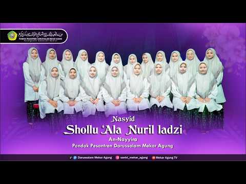 SHOLLU ALA NURIL LADZI | NASYID AN-NAYYIRA | Pondok Pesantren Darussalam Mekar Agung