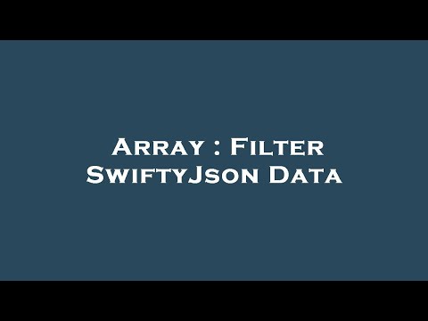 Array : Filter SwiftyJson Data