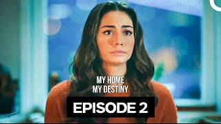 My Home My Destiny Episodes 2 (English Subtitles)