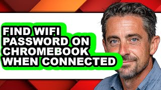 How to Find Wifi Password on Chromebook When Connected (easy Method)