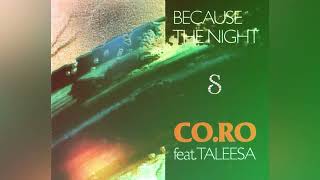 Co.Ro Feat Taleesa - Because the Night - Remix By DJ Samm’S