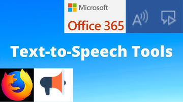 Text-to-Speech Tools in MS Word 365 and Firefox