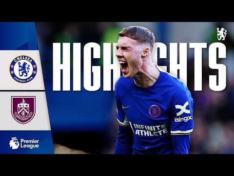 Chelsea 2-2 Burnley | Palmer scores a DOUBLE | HIGHLIGHTS - Premier League 2023/24