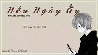 Nếu Ngày Ấy - SooBin Hoàng Sơn || Video Lyrics