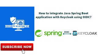 How to integrate Java Spring Boot application with Keycloak using OIDC?